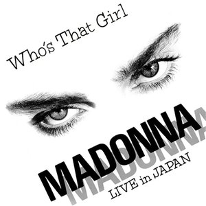 Who's That Girl - Live in Japan