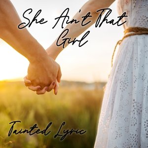 She Ain't That Girl