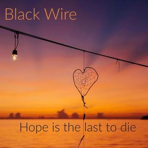 Hope Is the Last to Die