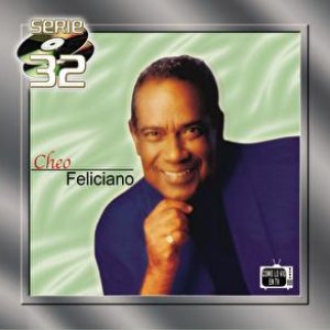 Serie 32: Cheo Feliciano