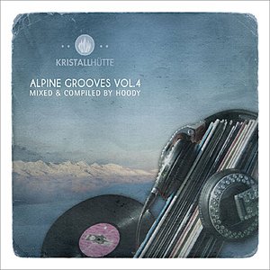 Alpine Grooves Vol. 4 (Kristallhütte)