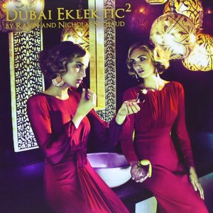 Dubai Eklektic Volume 2 by Ravin and Nicholas Sechaud