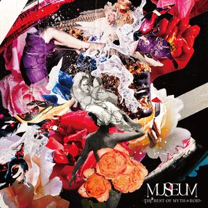 MYTH & ROID ベストアルバム「MUSEUM-THE BEST OF MYTH & ROID-」