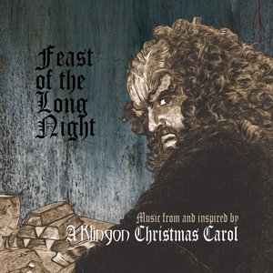 Feast of the Long Night: Music from and Inspired By "a Klingon Christmas Carol"