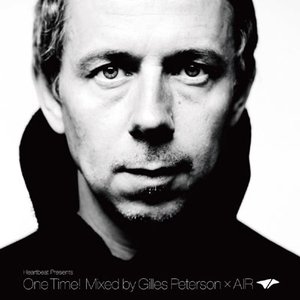 Heartbeat Presents One time! Mixed by Gilles Peterson × AIR