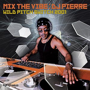 Mix The Vibe Series: DJ Pierre Selection Part. 1