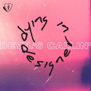 Devil’s Callin'