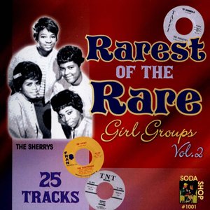 Rarest of the Rare Girl Groups: Volume 2