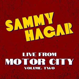 Sammy Hagar Live From Motor City vol. 2