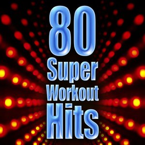 80 Super Workout Hits