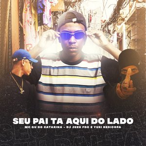 Seu Pai Ta Aqui do Lado