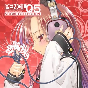PENCIL VOCAL COLLECTION 05