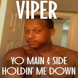 Yo Main & Side Holdin' Me Down