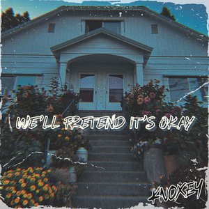 We'll Pretend It's Okay