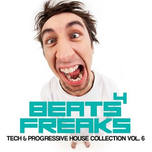 Beats 4 Freaks (Tech & Progressive House Collection, Vol. 6)