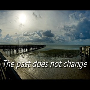 The past does not change