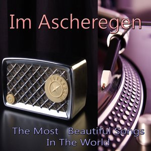 Im Ascheregen (The Most Beautiful Songs in the World)