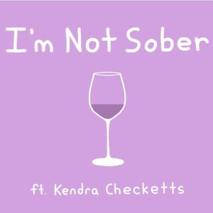 I'm Not Sober