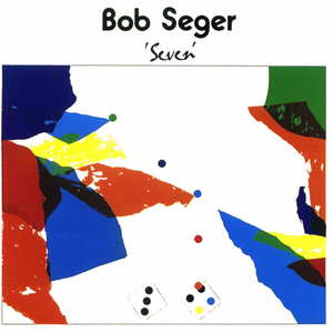 Bob Seger - Seven - Zortam Music Bob Seger - Seven - Zortam Music
