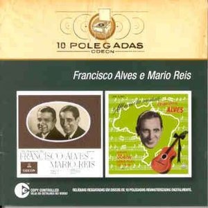 Francisco Alves e Mário Reis - 10 polegadas