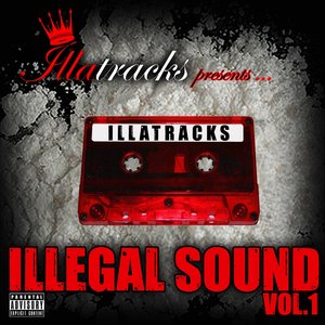 Illatracks Present Illegal Sound, Vol.1