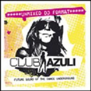 Club Azuli - Future Sound Of The Dance Underground - 02/06