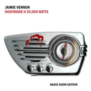 Nightmare @ 20,000 Watts (Radio Show Edition)