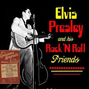 Elvis Presley & His Rock 'n Roll Friends