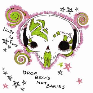 Drop Beats, Not Babies