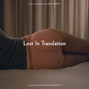 “Lost In Translation - Music From The Motion Picture Soundtrack”的封面