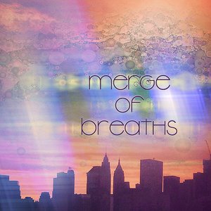 Merge of Breath