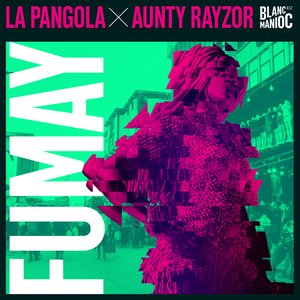 Fumay (feat. AUNTY RAYZOR) - Single