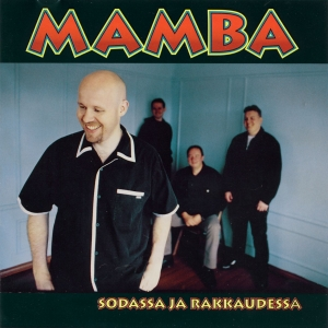 Mamba - Sodassa Ja Rakkaudessa - Zortam Music