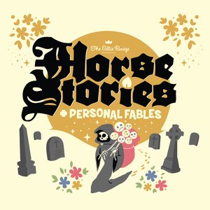 Horse Stories + Personal Fables