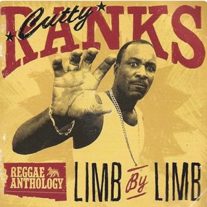 Reggae Anthology: Cutty Ranks - Limb By Limb (Edited Version)