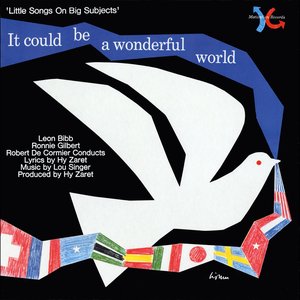 It Could Be a Wonderful World (Little Songs On Big Subjects)