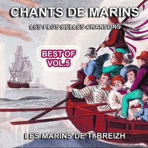 Chants de Marins, vol. 5 (Les plus belles chansons)