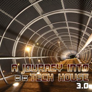 A Journey Into Tech House 3.0