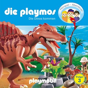 Folge 3: Die Dinos kommen (Das Original Playmobil Hörspiel)