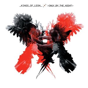 KINGS OF LEON - Only by the Night [Import Version] - Zortam Music