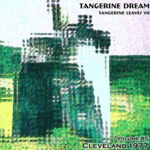 1977-04-02: Tangerine Leaves Volume 85: Cleveland 1977
