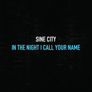 In The Night I Call Your Name