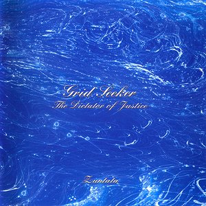 Grid Seeker -The Dictator of Justice-