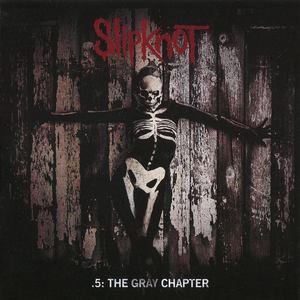 Slipknot - .5: The Grey Chapter - Zortam Music