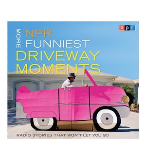 More NPR Funniest Driveway Moments