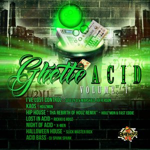 Ghetto Acid, Vol. 1