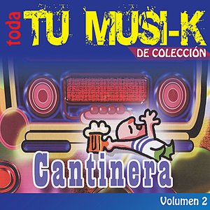 Tu Musi-k Cantinera, Vol. 2