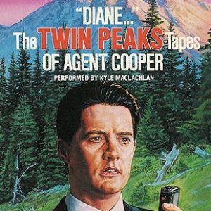 "Diane..." The Twin Peaks Tapes of Agent Cooper