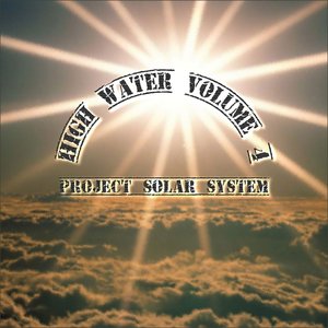 High Water, Vol. 4 (Project Solar System)