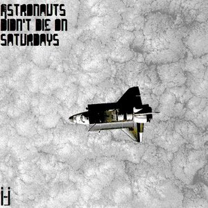 Imagem de 'Astronauts Didn't Die On Saturdays'